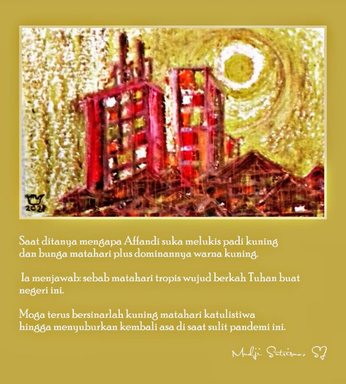 Matahari Tropis dengan Pendaran Sinar Menguningnya adalah Berkah Tuhan untuk Indonesia - Pelukis Affandi