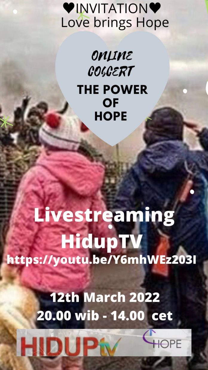 12 Maret 2022: Untuk Ukrania, Konser Musik Virtual "Love Brings Hope" di HIDUP TV. (KKI Utara Italia)