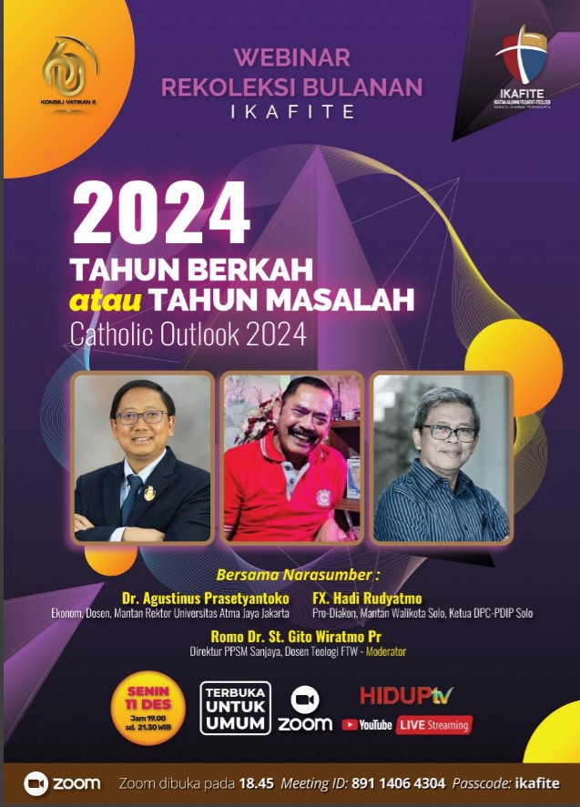 Webinar rekoleksi bulan Desember 2023 persembahan Ikafite dengan topik bahasan - 2024, tahun berkat atau tahun bermasalah (Ikafite)